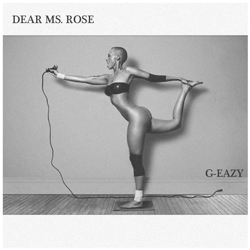 G-Eazy - Dear Ms. Rose - Tekst piosenki, lyrics - teksciki.pl