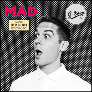 G-Eazy - Mad - Tekst piosenki, lyrics - teksciki.pl