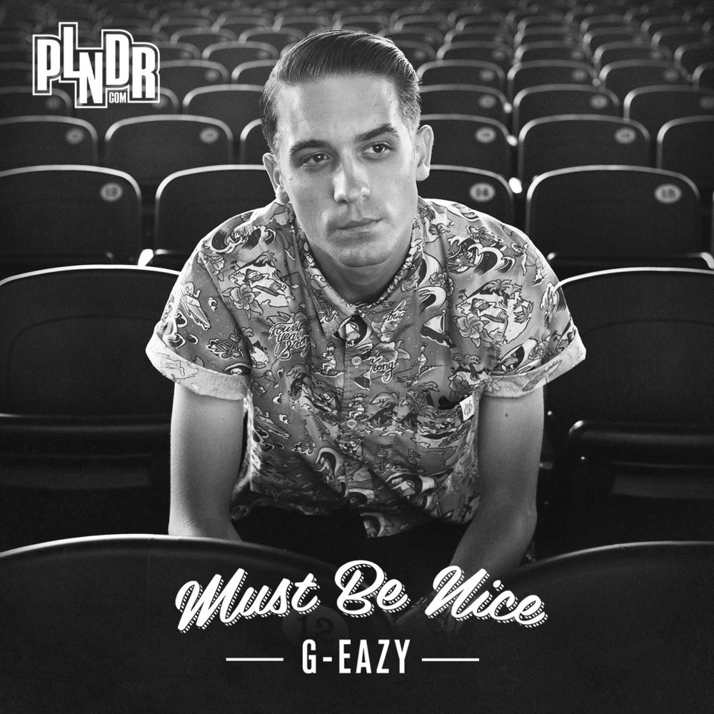 G-Eazy - Must Be Nice Album Art - Tekst piosenki, lyrics - teksciki.pl