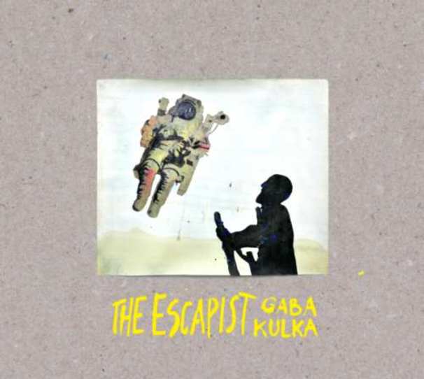 Gaba Kulka - The Escapist - Tekst piosenki, lyrics - teksciki.pl