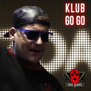 Gang Albanii - Klub Go Go - Tekst piosenki, lyrics - teksciki.pl