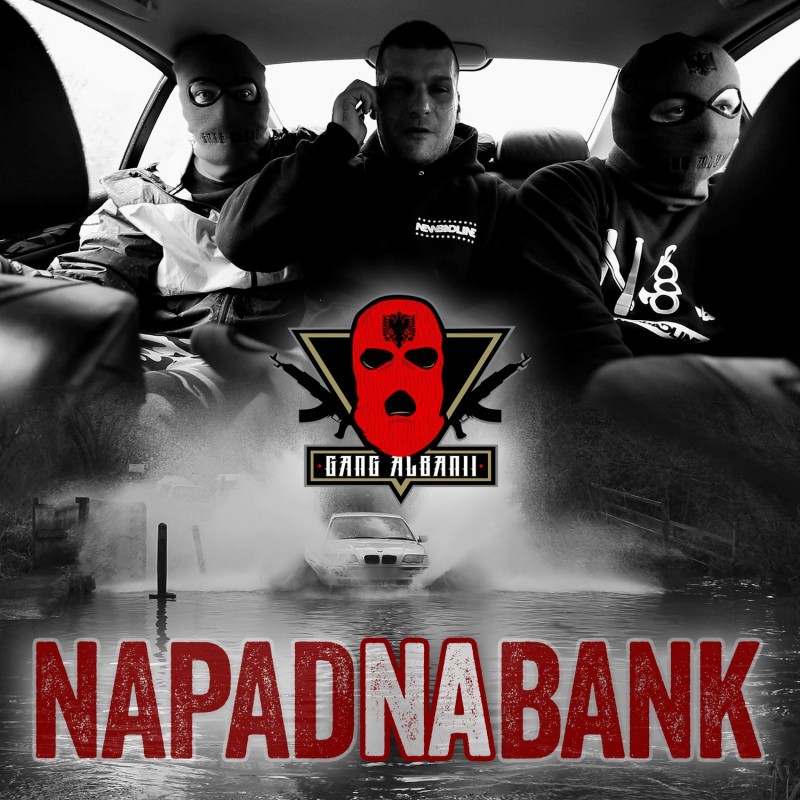 Gang Albanii - Napad na bank - Tekst piosenki, lyrics - teksciki.pl