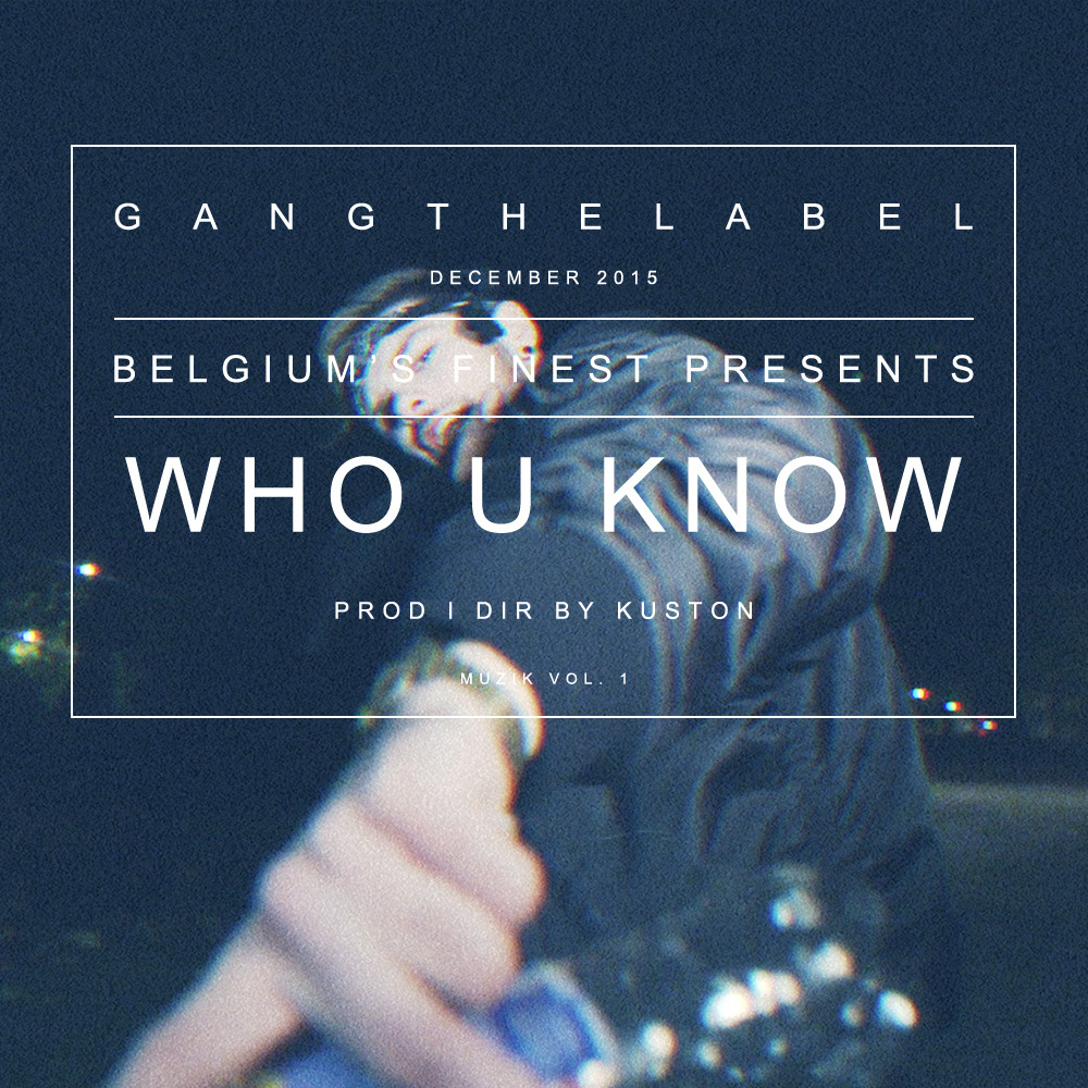 Gangthelabel - Who U Know - Tekst piosenki, lyrics - teksciki.pl