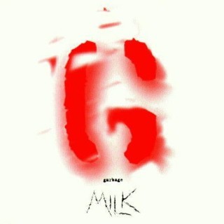 Garbage - Milk - Tekst piosenki, lyrics - teksciki.pl