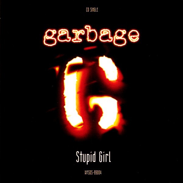 Garbage - Stupid Girl - Tekst piosenki, lyrics - teksciki.pl