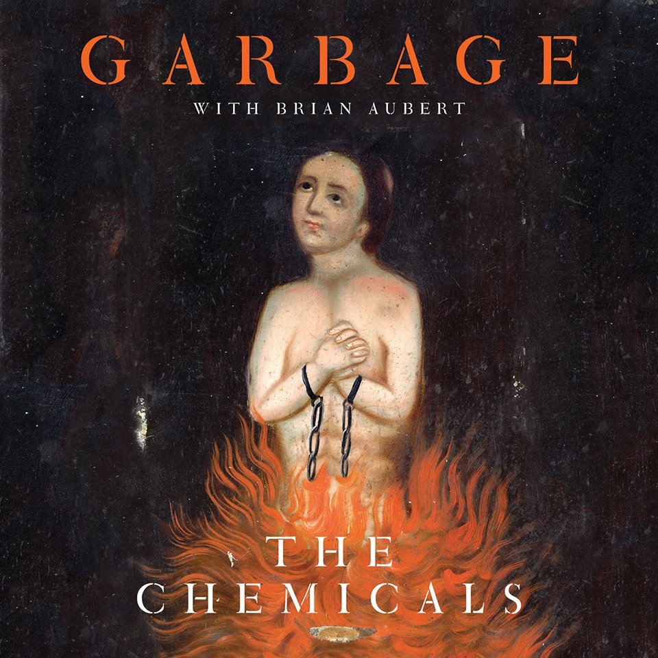 Garbage - The Chemicals - Tekst piosenki, lyrics - teksciki.pl