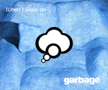 Garbage - When I Grow Up - Tekst piosenki, lyrics - teksciki.pl