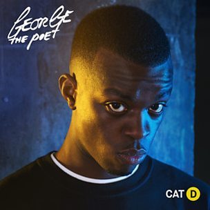 George The Poet - Cat D - Tekst piosenki, lyrics - teksciki.pl