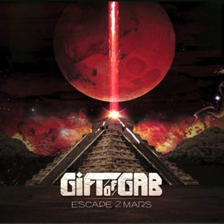 Gift of Gab - Escape 2 Mars - Tekst piosenki, lyrics - teksciki.pl