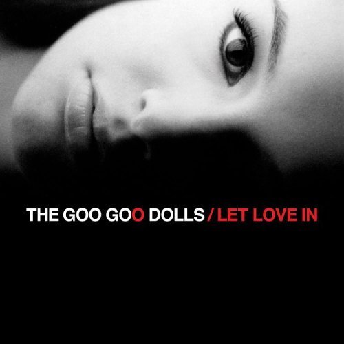 Goo Goo Dolls - Can't Let It Go - Tekst piosenki, lyrics - teksciki.pl