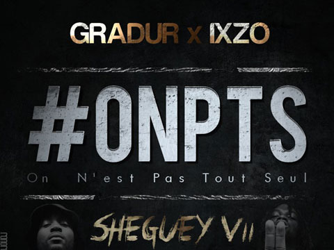 Gradur - On n'est pas tout seul ("Sheguey 7") - Tekst piosenki, lyrics - teksciki.pl