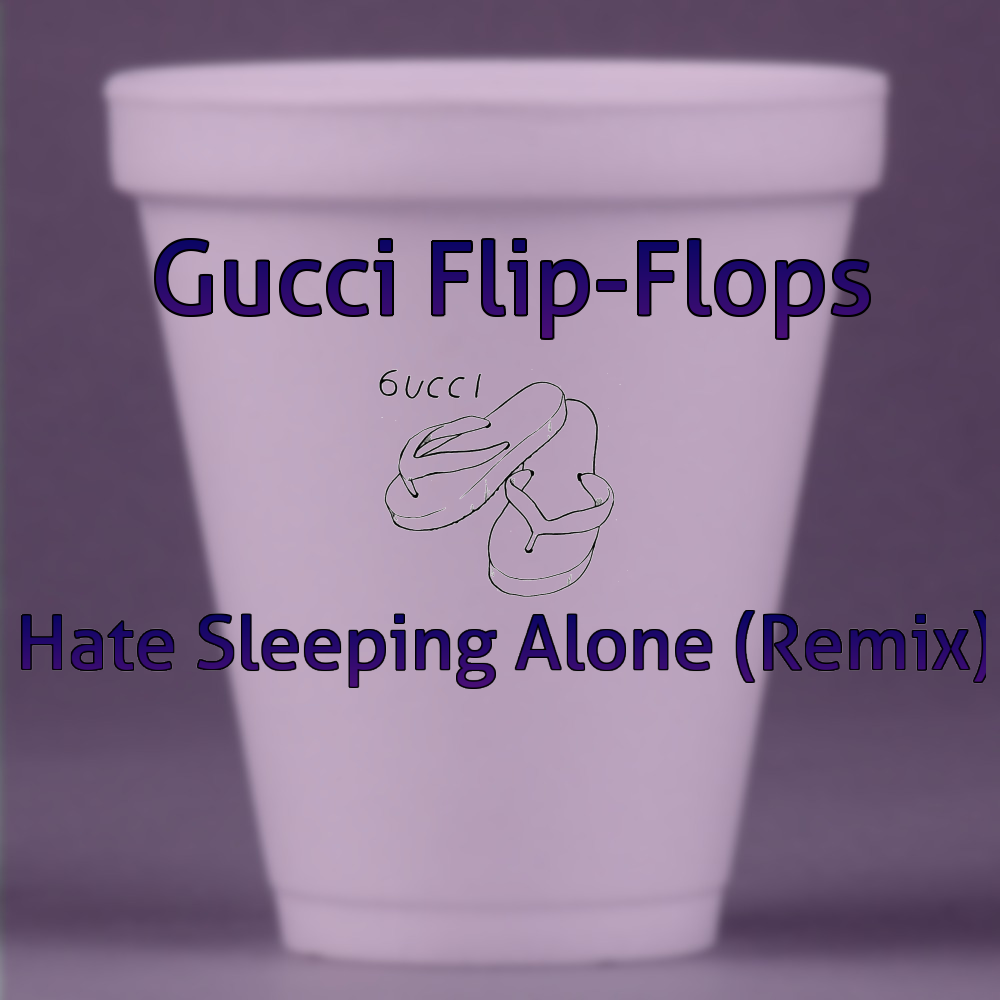 Gucci FlipPhone - Hate Sleeping Alone Remix - Tekst piosenki, lyrics - teksciki.pl