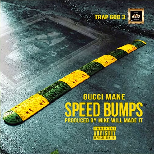 Gucci Mane - Speed Bumps - Tekst piosenki, lyrics - teksciki.pl