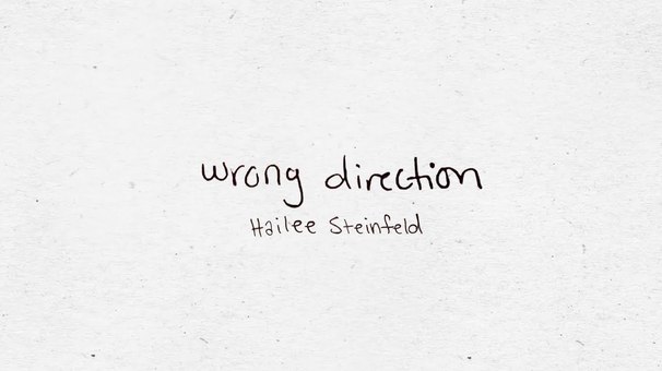 Hailee Steinfeld - Wrong Direction - Tekst piosenki, lyrics - teksciki.pl