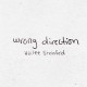 Hailee Steinfeld - Wrong Direction - Tekst piosenki, lyrics - teksciki.pl