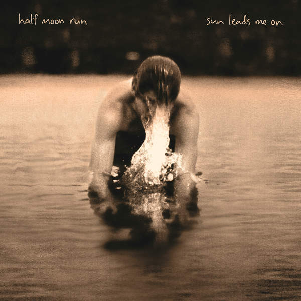 Half Moon Run - Warmest Regards - Tekst piosenki, lyrics - teksciki.pl