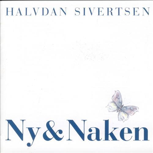 Halvdan Sivertsen - Ny & Naken - Tekst piosenki, lyrics - teksciki.pl