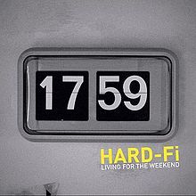 Hard-Fi - Living For The Weekend - Tekst piosenki, lyrics - teksciki.pl