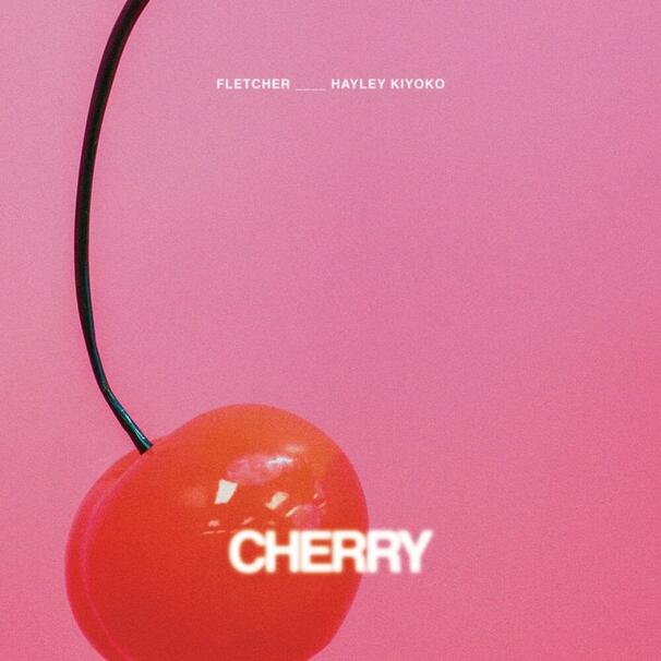 Hayley Kiyoko - Hayley Kiyoko , Fletcher - Cherry - Tekst piosenki, lyrics - teksciki.pl