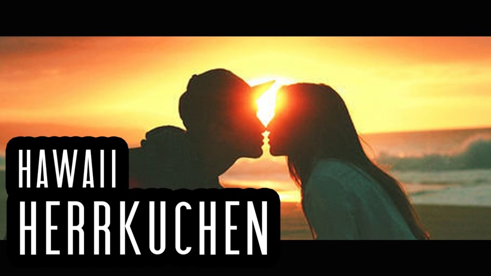 Herr Kuchen - Hawaii - Tekst piosenki, lyrics - teksciki.pl
