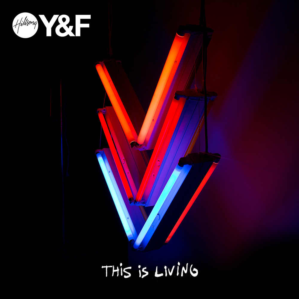 Hillsong Young & Free - This Is Living - Tekst piosenki, lyrics - teksciki.pl