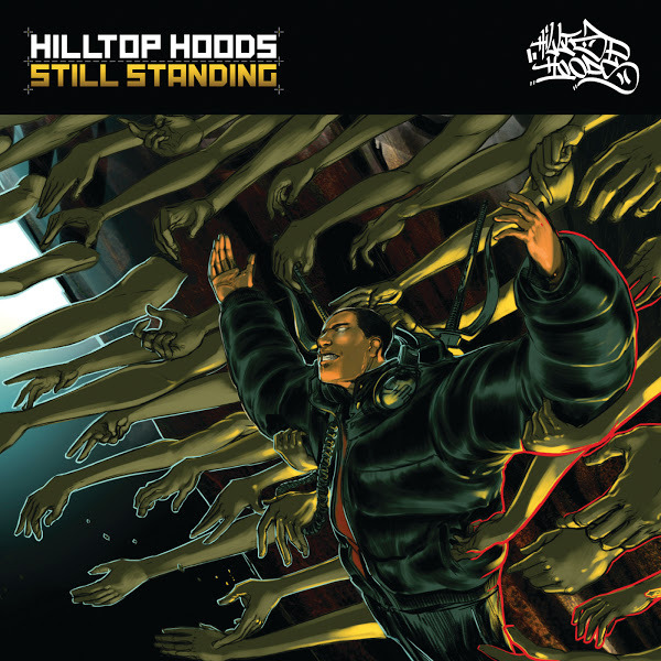 Hilltop Hoods - Still Standing - Tekst piosenki, lyrics - teksciki.pl