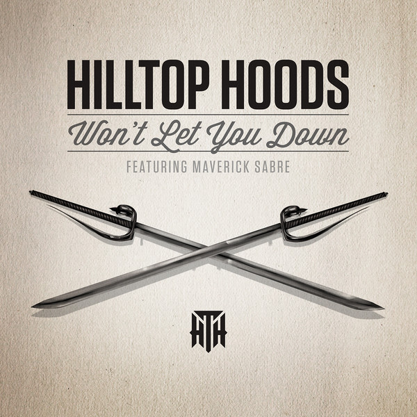 Hilltop Hoods - Won't Let You Down - Tekst piosenki, lyrics - teksciki.pl