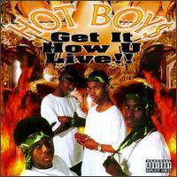 Hot Boys - Get it How U Live!! - Tekst piosenki, lyrics - teksciki.pl