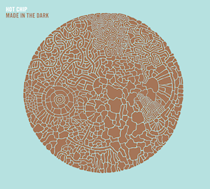 Hot Chip - Made in the Dark - Tekst piosenki, lyrics - teksciki.pl