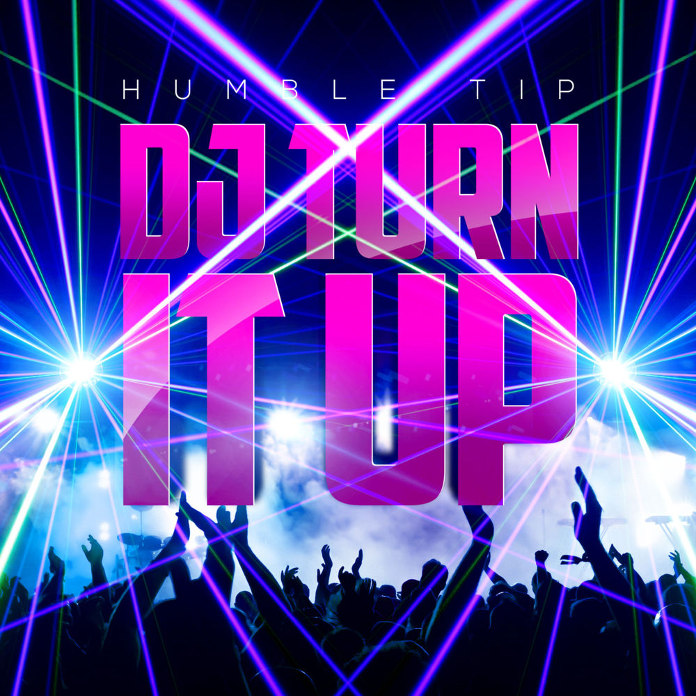 Humble Tip - DJ Turn It Up - Tekst piosenki, lyrics - teksciki.pl