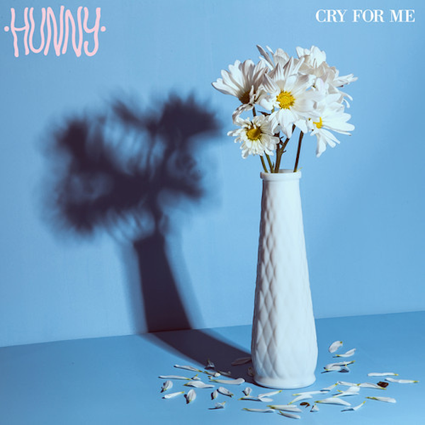 HUNNY - Cry for Me - Tekst piosenki, lyrics - teksciki.pl