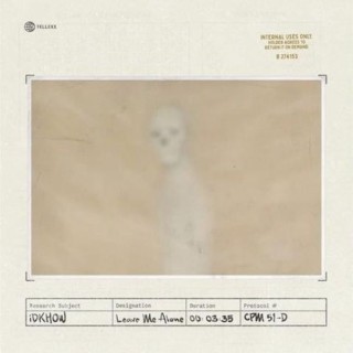 I DON’T KNOW HOW BUT THEY FOUND ME (IDKHOW) - Leave Me Alone - Tekst piosenki, lyrics - teksciki.pl