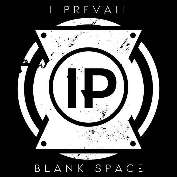 I Prevail - Blank Space - Tekst piosenki, lyrics - teksciki.pl