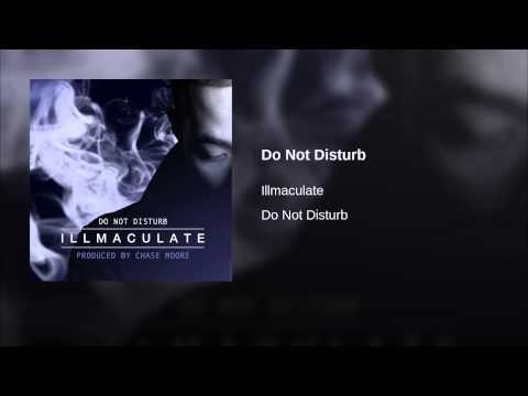 Illmaculate - Do Not Disturb - Tekst piosenki, lyrics - teksciki.pl