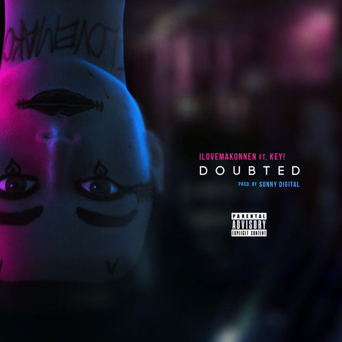 ILoveMakonnen - Doubted - Tekst piosenki, lyrics - teksciki.pl