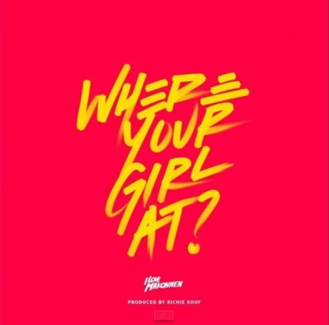 ILoveMakonnen - Where Your Girl At? - Tekst piosenki, lyrics - teksciki.pl