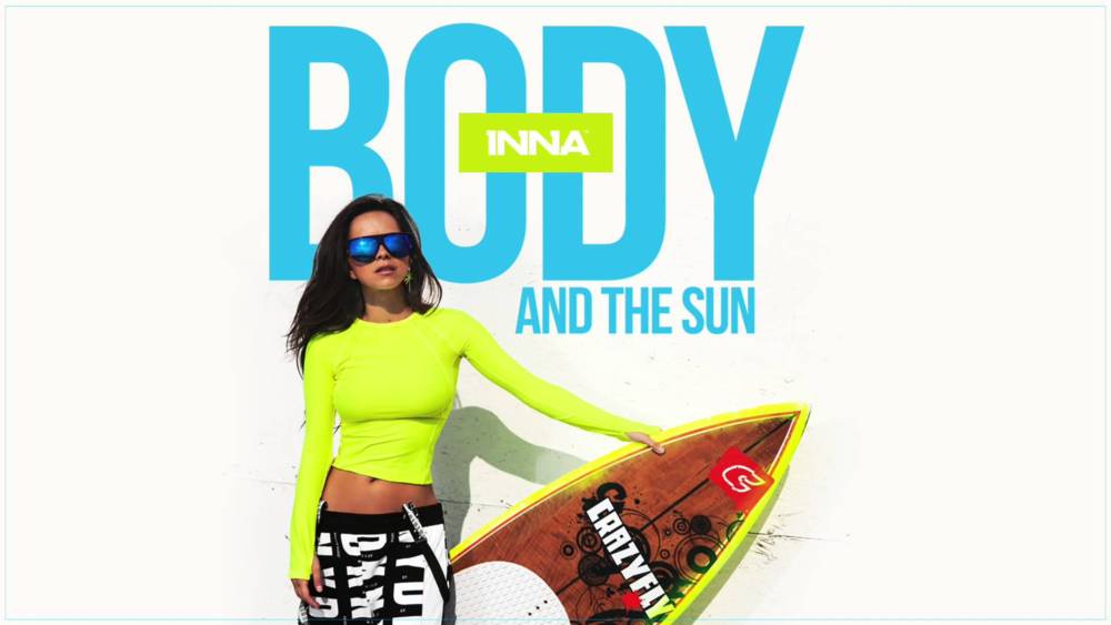 INNA - Body and the Sun - Tekst piosenki, lyrics - teksciki.pl