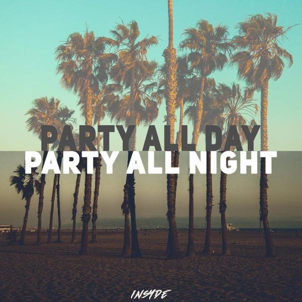 Insyde - Party All Day, Party All Night - Tekst piosenki, lyrics - teksciki.pl