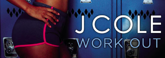 J. Cole - Work Out - Tekst piosenki, lyrics - teksciki.pl