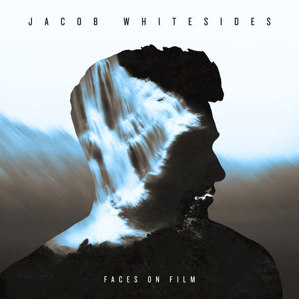 Jacob Whitesides - Faces on Film - Tekst piosenki, lyrics - teksciki.pl