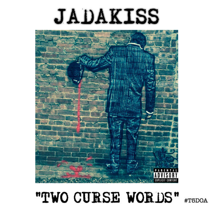 Jadakiss - Two Curse Words Freestyle - Tekst piosenki, lyrics - teksciki.pl