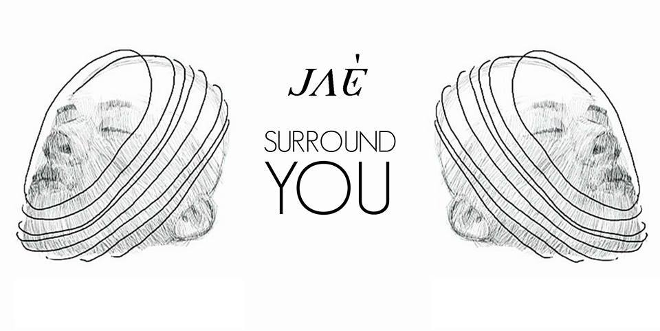 Jae - Surround You - Tekst piosenki, lyrics - teksciki.pl