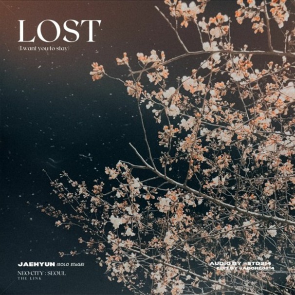 Jaehyun (NCT) - Lost (I Want You To Stay) - Tekst piosenki, lyrics - teksciki.pl