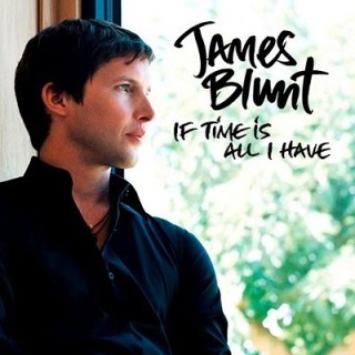 James Blunt - If Time Is All I Have - Tekst piosenki, lyrics - teksciki.pl