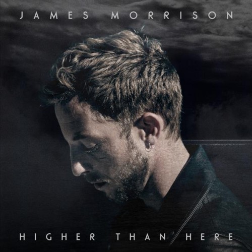 James Morrison - Higher Than Here - Tekst piosenki, lyrics - teksciki.pl