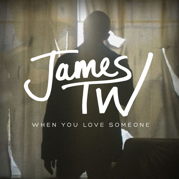 James TW - When You Love Someone - Tekst piosenki, lyrics - teksciki.pl