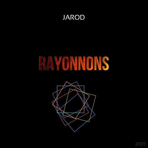 Jarod - Rayonnons - Tekst piosenki, lyrics - teksciki.pl