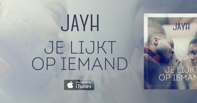 Jayh - Je Lijkt Op Iemand - Tekst piosenki, lyrics - teksciki.pl