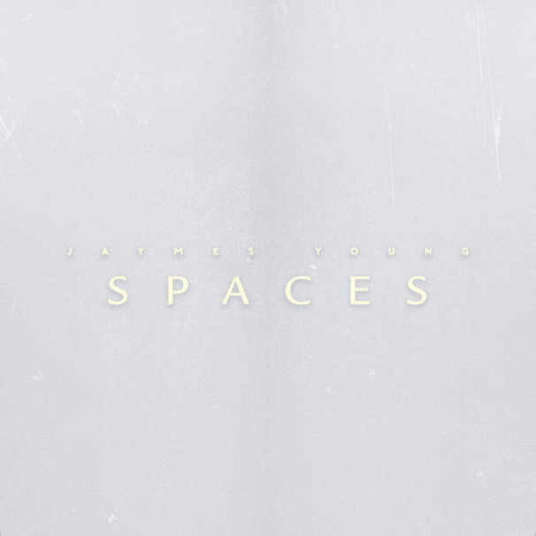 Jaymes Young - Spaces - Tekst piosenki, lyrics - teksciki.pl