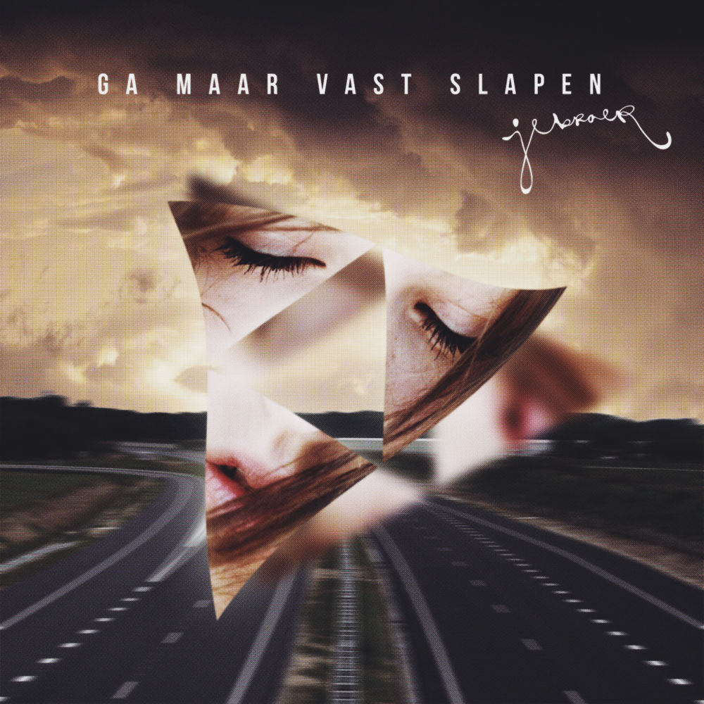 Jebroer - Ga Maar Vast Slapen - Tekst piosenki, lyrics - teksciki.pl